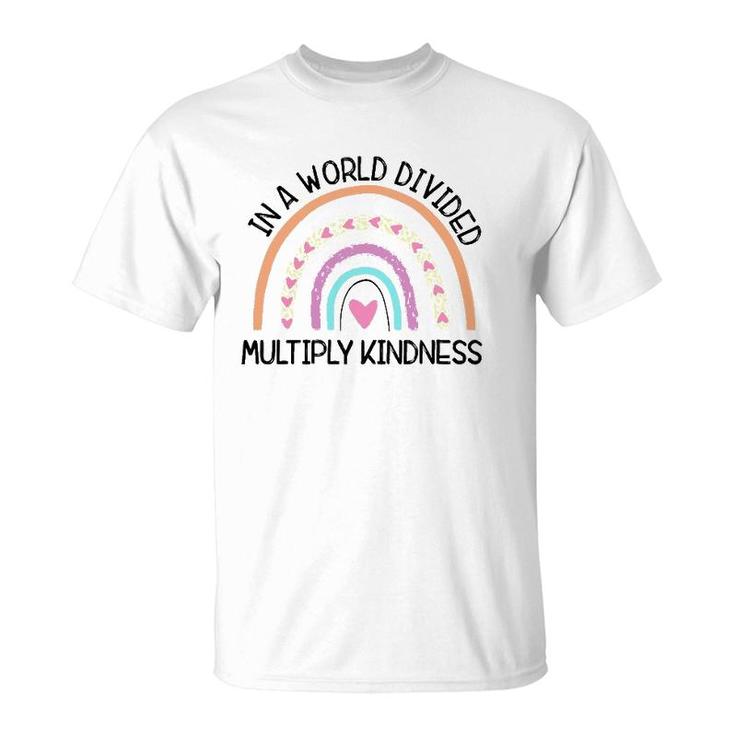 In World Divided Multiply Kindness Teacher Appreciation T-Shirt