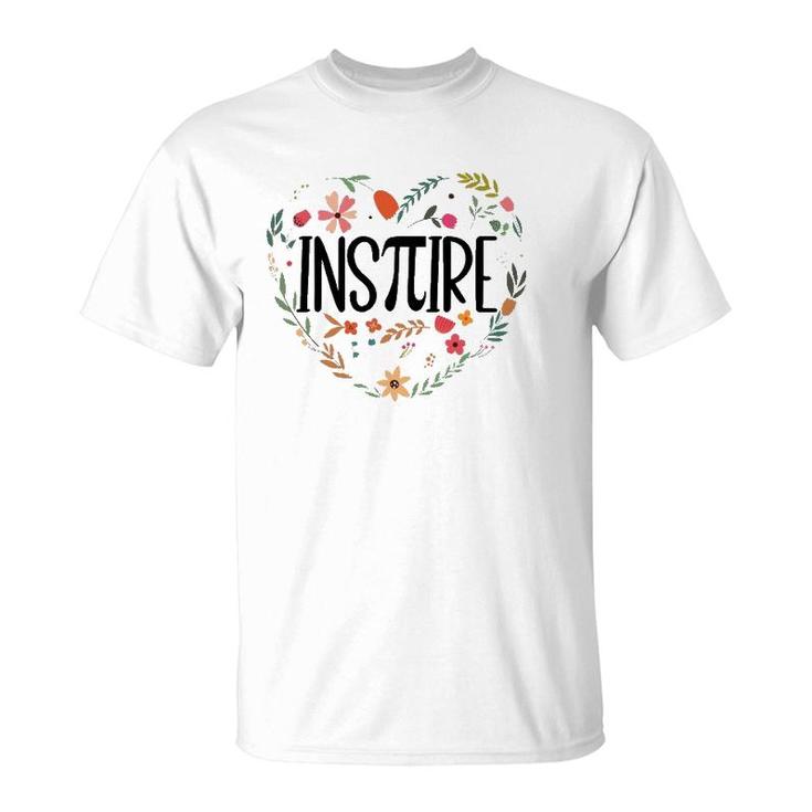 Inspire Pi Pie Funny Math Coach Teacher Pi Day Lover Nerdy  T-Shirt