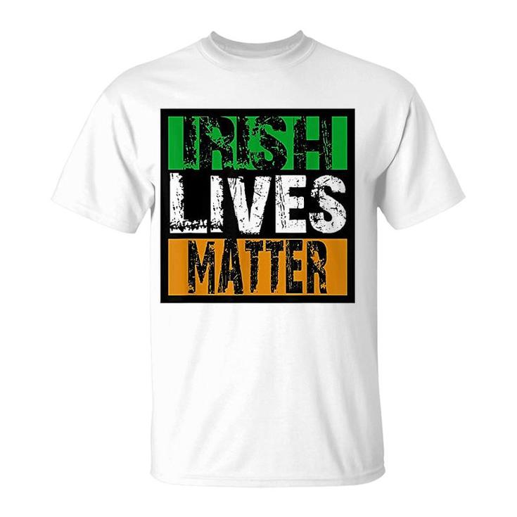 Irish Lives Matter Funny St Patricks Day T-Shirt