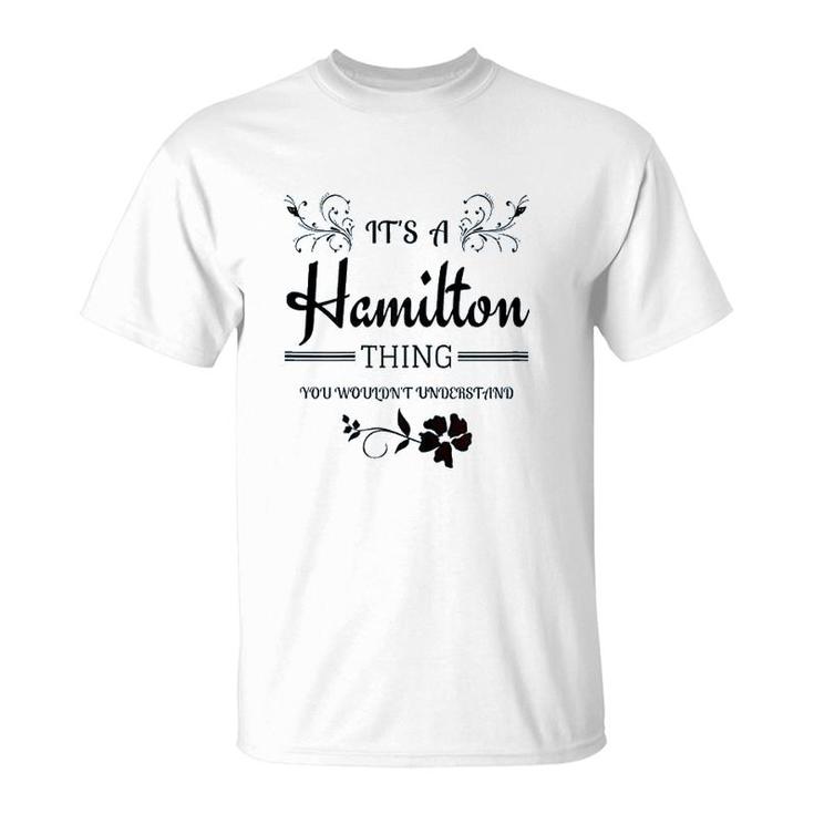 Its A Hamilton Thing T-Shirt