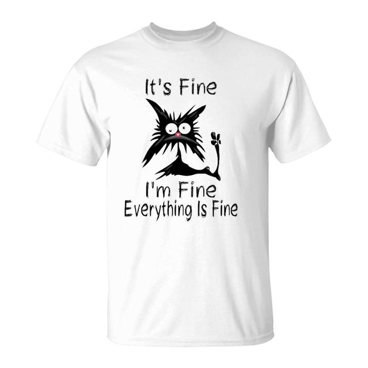 It's Fine I'm Fine Everything Is Fine Funny Cat Face T-Shirt