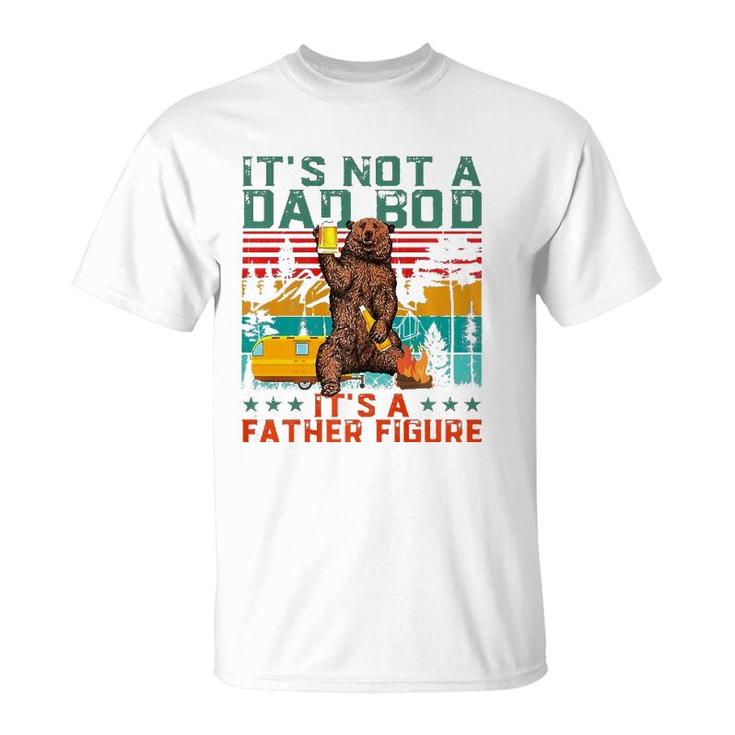 It's Not A Dad Bod It's Father Figure Funny Bear Beer Lover  T-Shirt