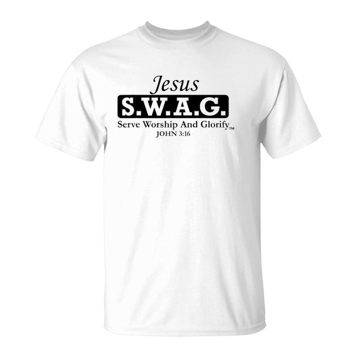 Jesus SWAG -- Christian Serve Worship And Glorify T-Shirt