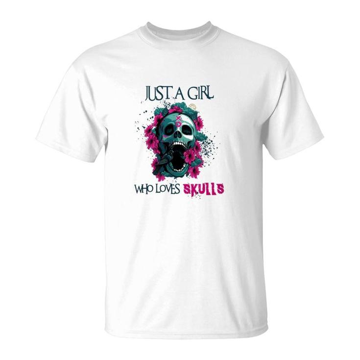 Just A Girl Who Loves Skulls Ladies T-Shirt