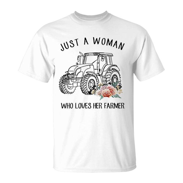 Just A Woman Who Loves Her Farmer T-Shirt