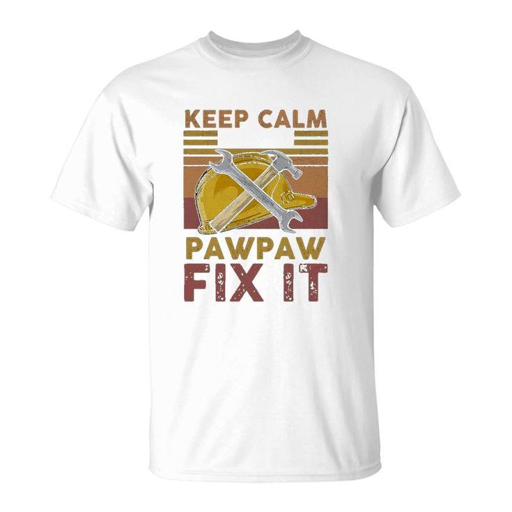 Keep Calm And Let Pawpaw Fix It T-Shirt