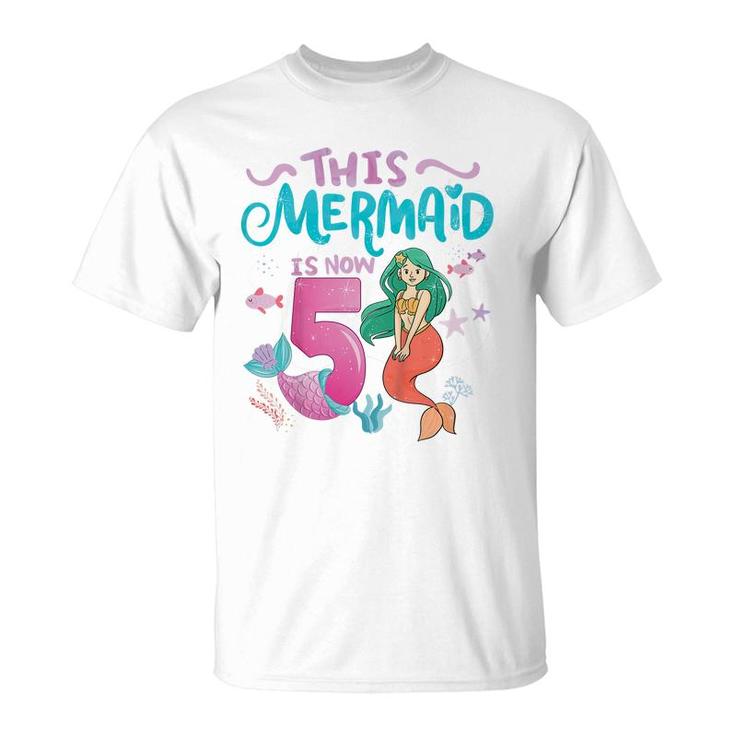 Kids 5Th Birthday Girl Outfit This Mermaid Is Now 5 Year Old T-Shirt