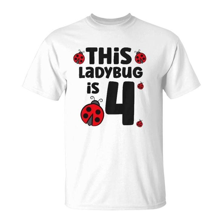 Kids This Ladybug Is 4 Kids 4Th Birthday Ladybug T-Shirt