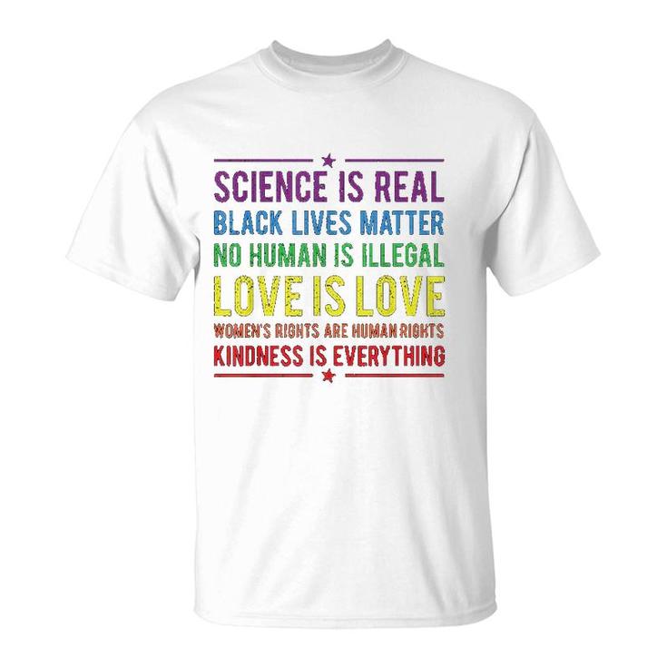 Kindness Is Everything Science Is Real T-Shirt