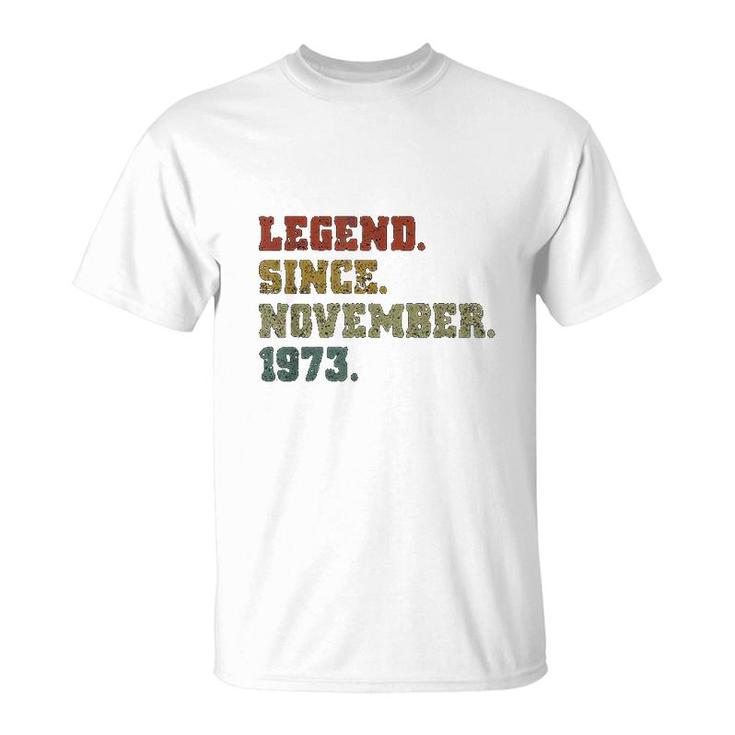 Legend Since November 1973 T-Shirt