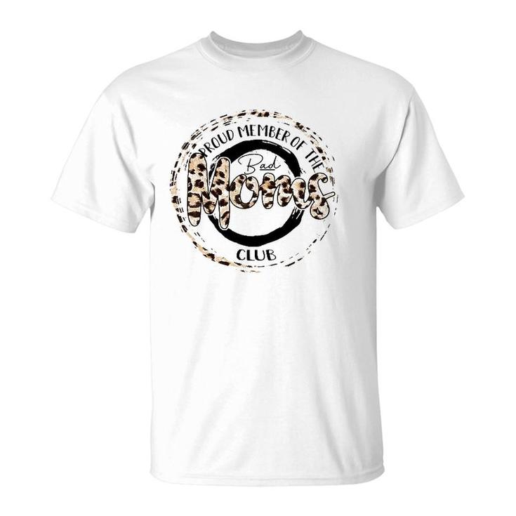 Leopard Proud Member Of The Bad Moms Club T-Shirt