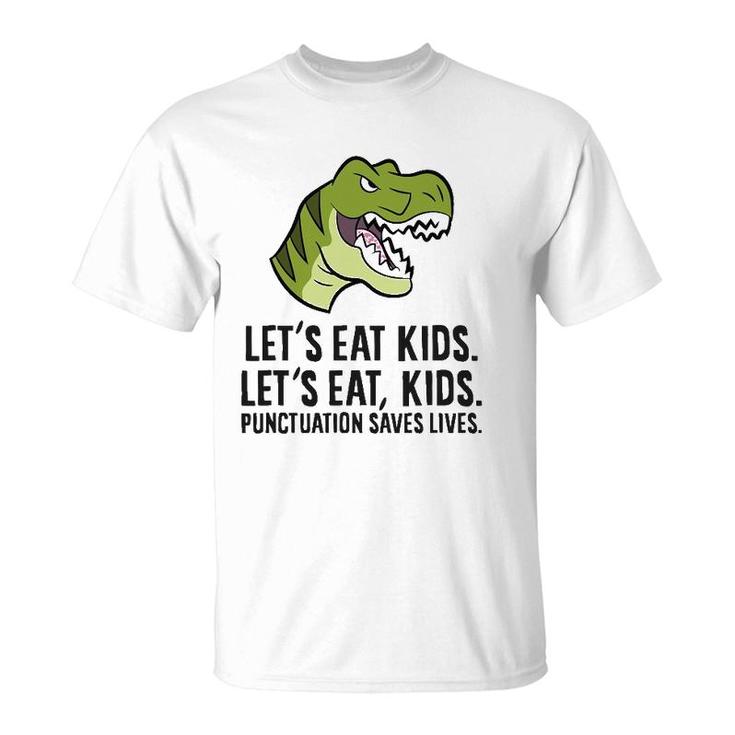 Let's Eat Kids Punctuation Saves Lives Funny Grammer T-Shirt