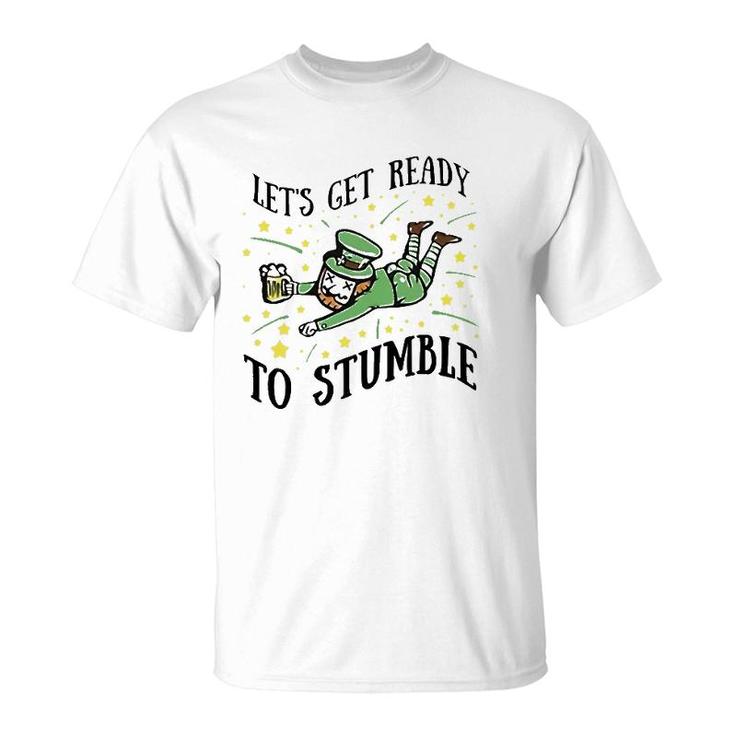 Let's Get Ready To Stumble Drinking Beer St Patrick's Day T-Shirt