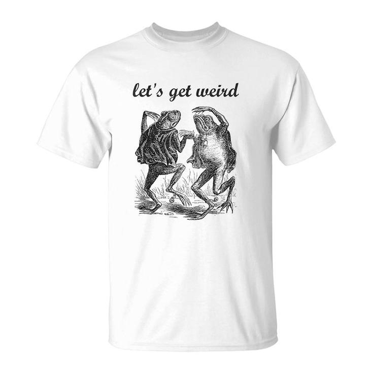 Lets Get Weird Dancing Frogs T-Shirt