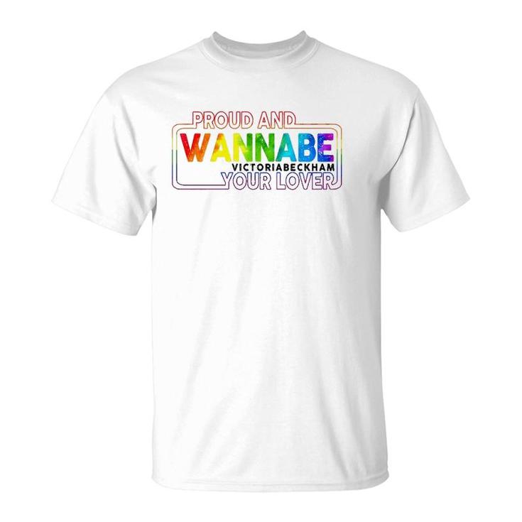 Lgbt Proud And Wannabe Victoria Beckham Your Lover Lesbian Gay Pride T-Shirt