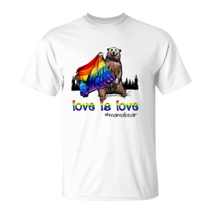 Lgbt Rainbow Flag Love Is Love Mama Bear Hashtag T-Shirt
