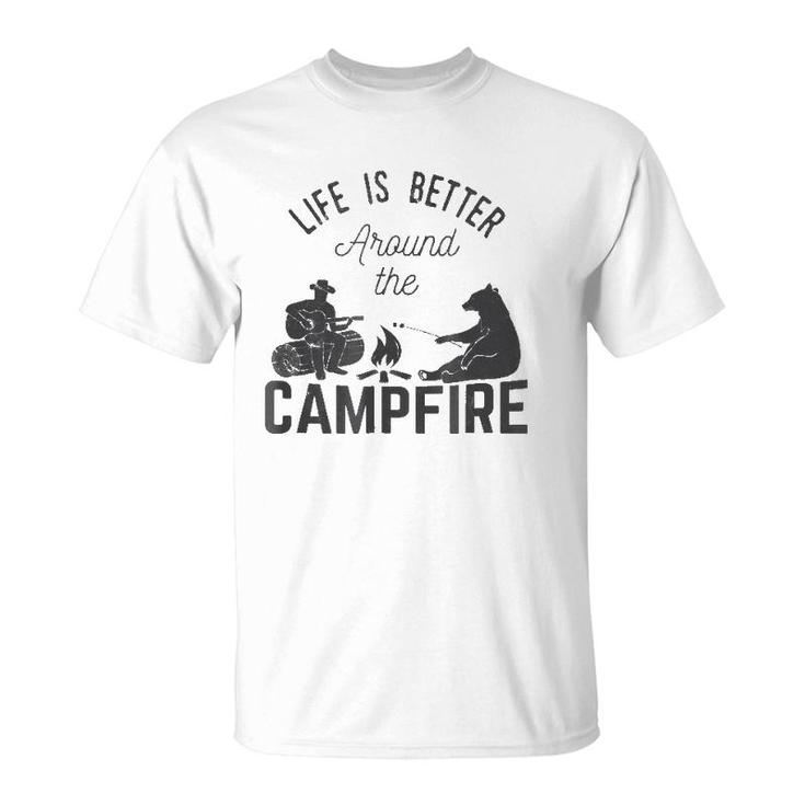 Life Is Better Around The Campfirefor Camping T-Shirt
