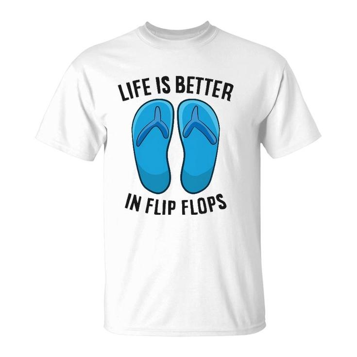 Life Is Better In Flip Flops Beach Summer T-Shirt