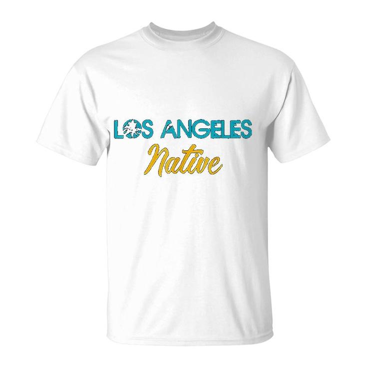 Los Angeles Native La California Born T-Shirt