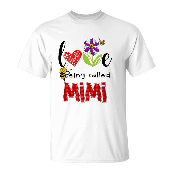 Love Being Called Mimi Gift Grandmother Cute Bee Flower Butterfly T-Shirt