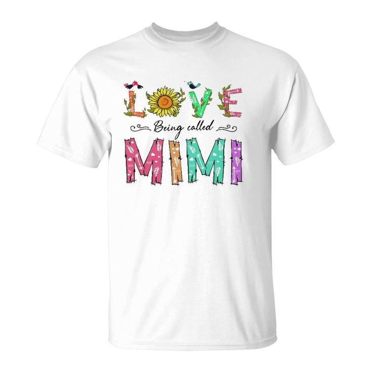 Love Being Called Mimi Sunflower Gift Grandmother T-Shirt