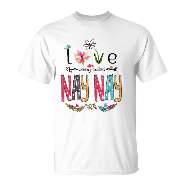 Love Being Called Nay Nay Cute Flowers Gifts T-Shirt