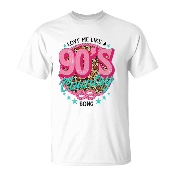 Love Me Like A 90'S Country Song Country Music Lover Leopard T-Shirt