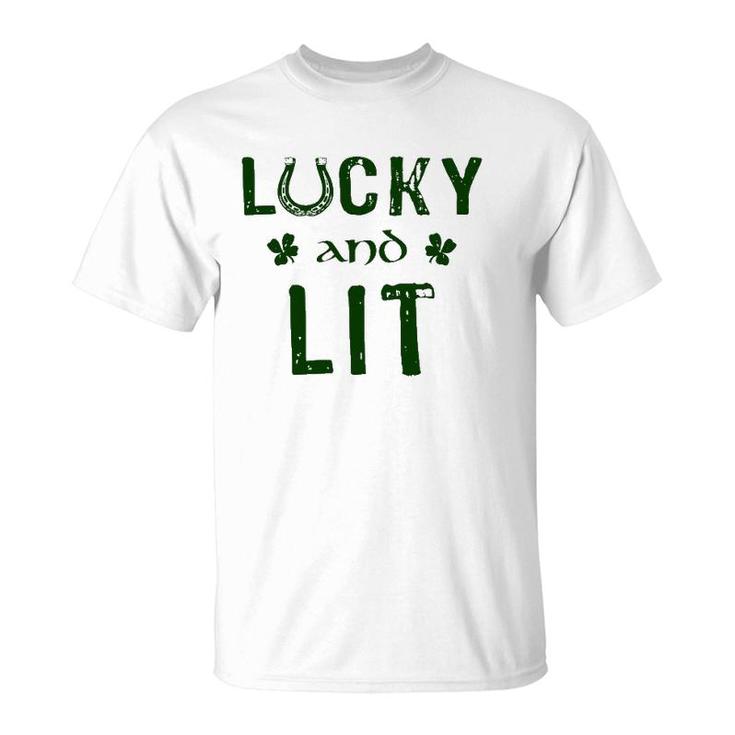 Lucky And Lit Funny St Patrick's Day T-Shirt