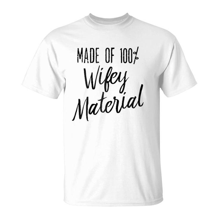 Made Of 100 Wifey Material Humor Vintage T-Shirt