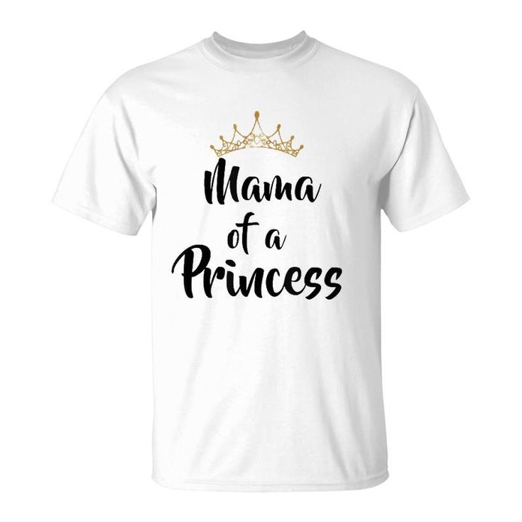 Mama Of Princess Gift Mother's Day Matching T-Shirt