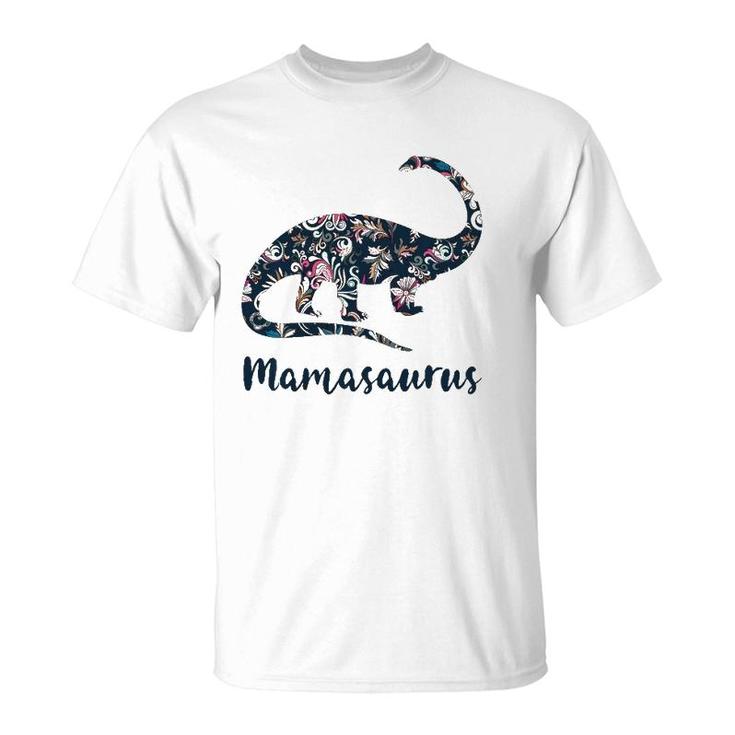 Mamasaurus Birthday Gift For Mom Mothers Day Gift Mama T-Shirt