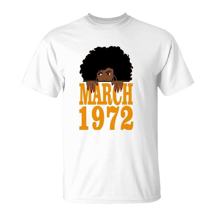 March 1972 50Th Birthday 50 Years Old Black Women Girls T-Shirt