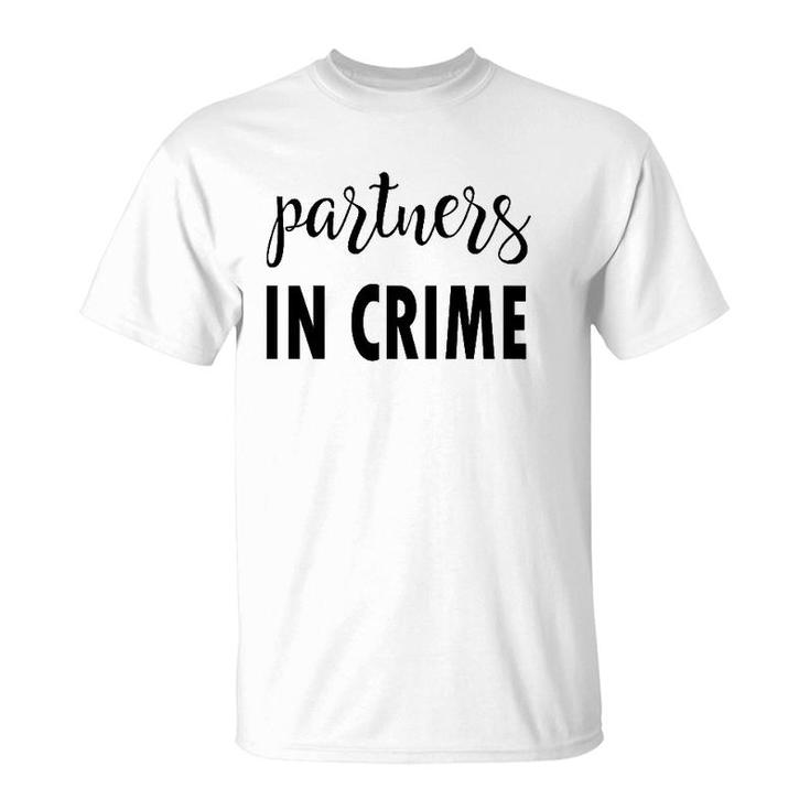 Matching Partners In Crime Friends Sister Brother T-Shirt