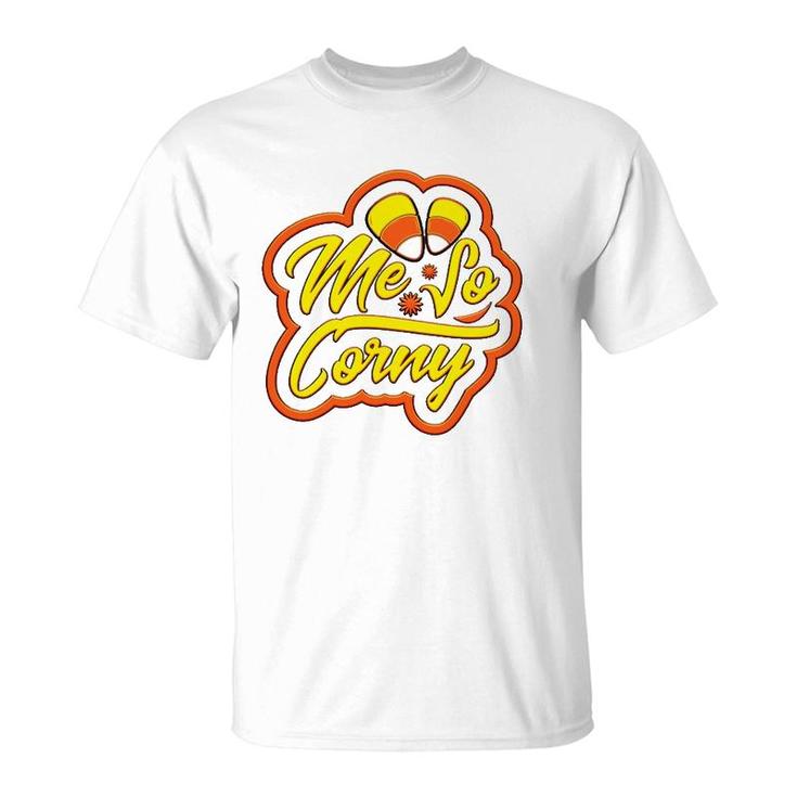 Me So Corny Candy Corn Funny Halloween T-Shirt