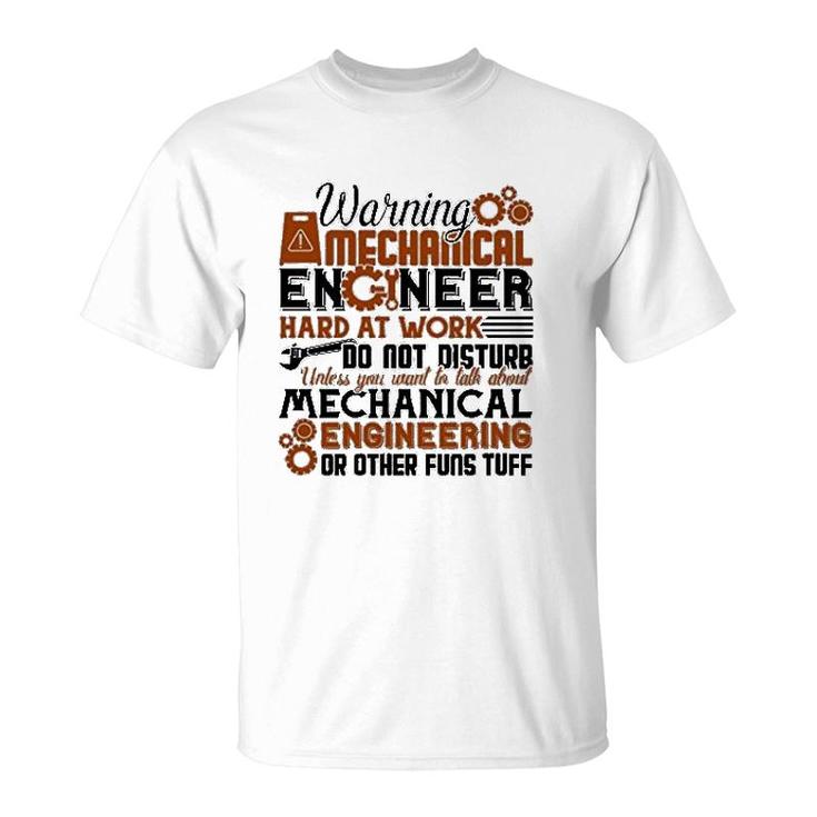 Mechanical Engineer Hard At Work T-Shirt