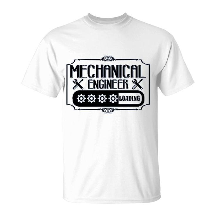 Mechanical Engineer Loading T-Shirt