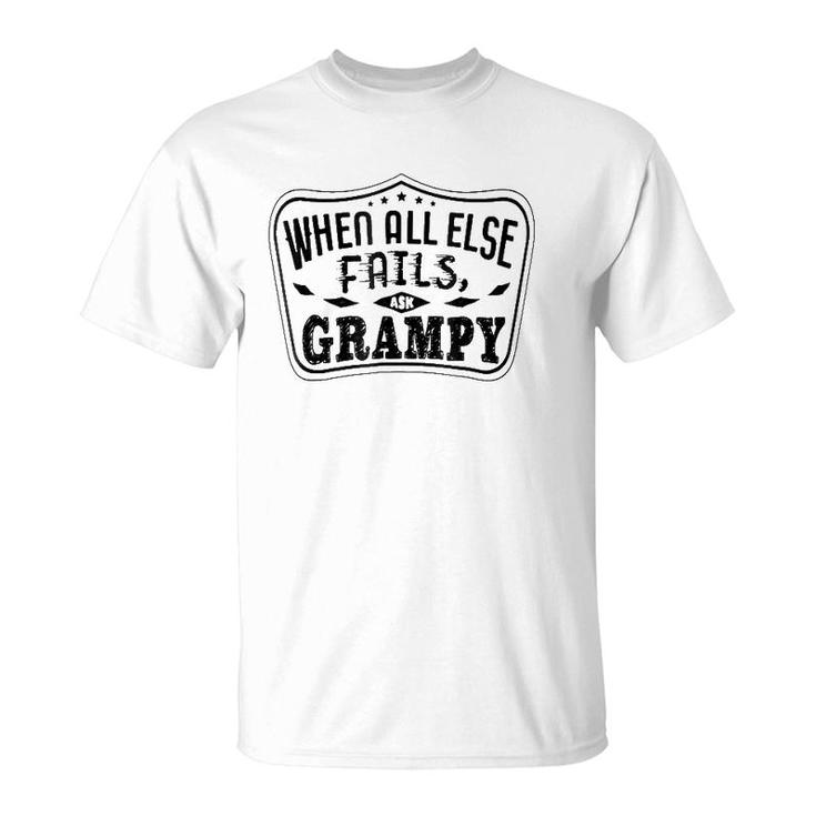 Mens Family When All Else Fails Ask Grampy For Grandpa T-Shirt