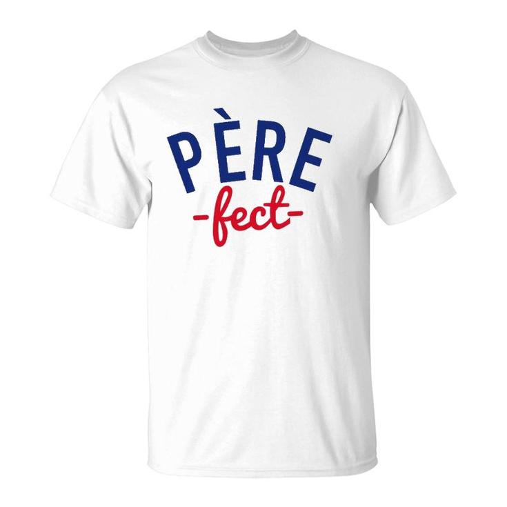 Mens Père-Fect, For The Perfect Father, French T-Shirt