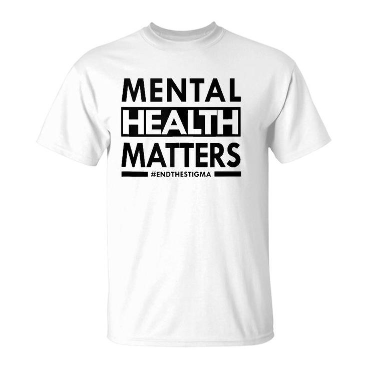 Mental Health Matters End The Stigma Awareness Design  T-Shirt