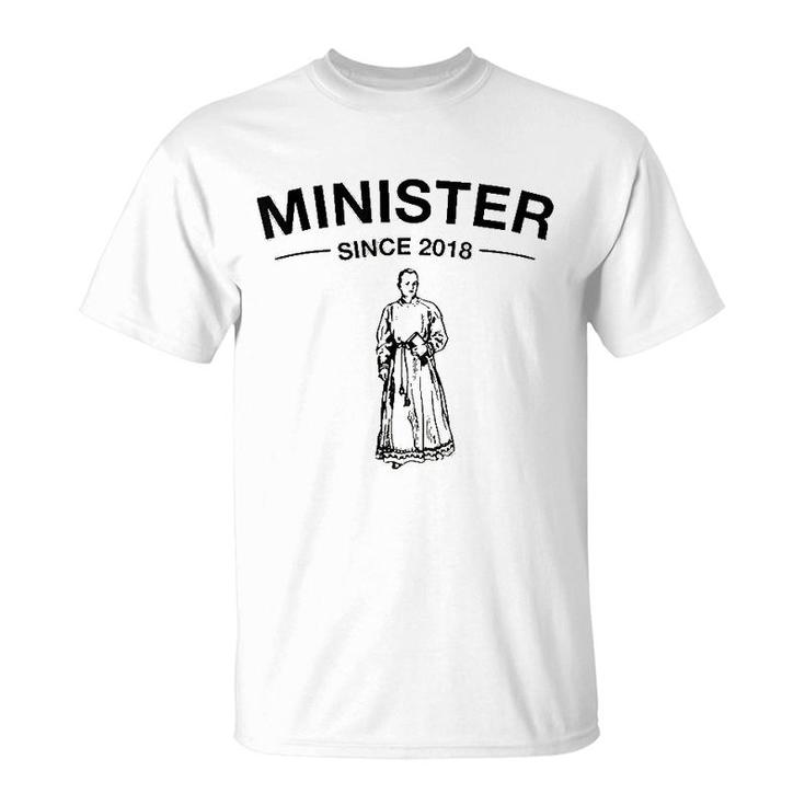 Minister Since 2018 Funny Ordained Minister T-Shirt Minister Since 2018 Funny Ordained Minister T-Shirt