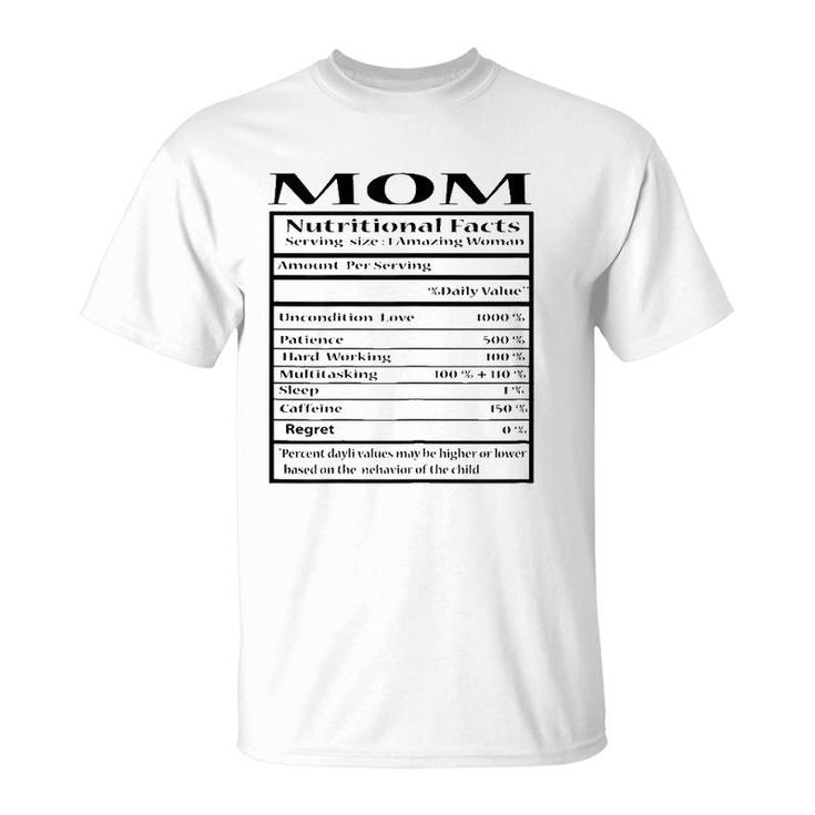 Mom Gift Funny Nutrition Facts For Mother's Day T-Shirt