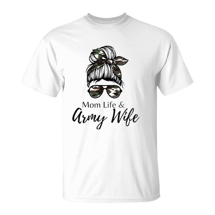 Mom Life And Army Wife T-Shirt