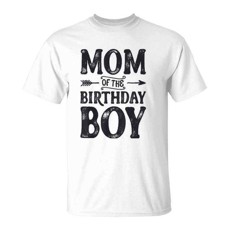 Mom Of The Birthday Boy Funny Mother Mama Moms Women Gifts T-Shirt