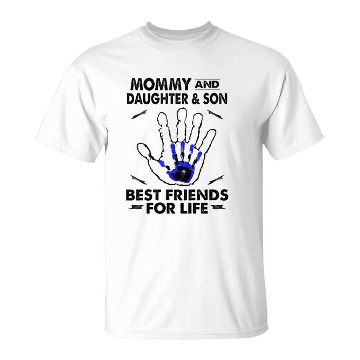 Mommy And Daughter And Son Best Friend For Life Mother Gift T-Shirt