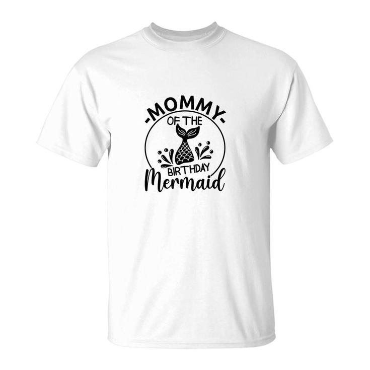 Mommy Of The Birthday Mermaid Matching Family Circle T-Shirt