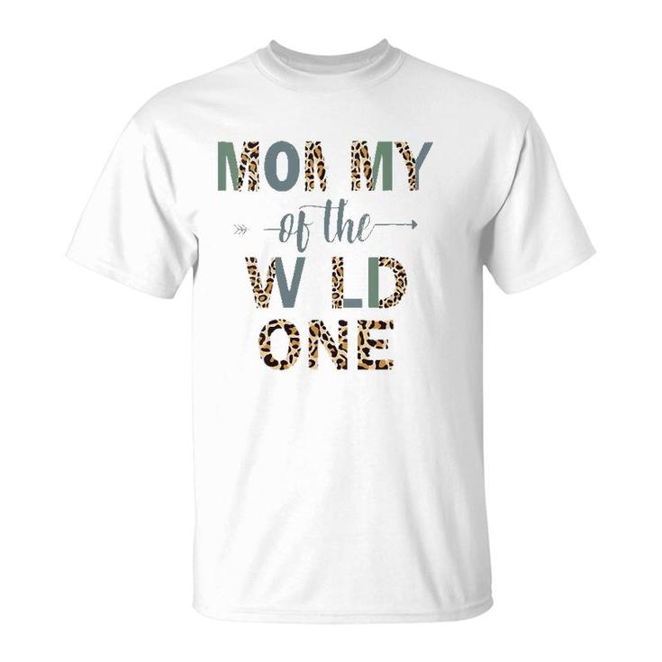 Mommy Of The Wild One T-Shirt
