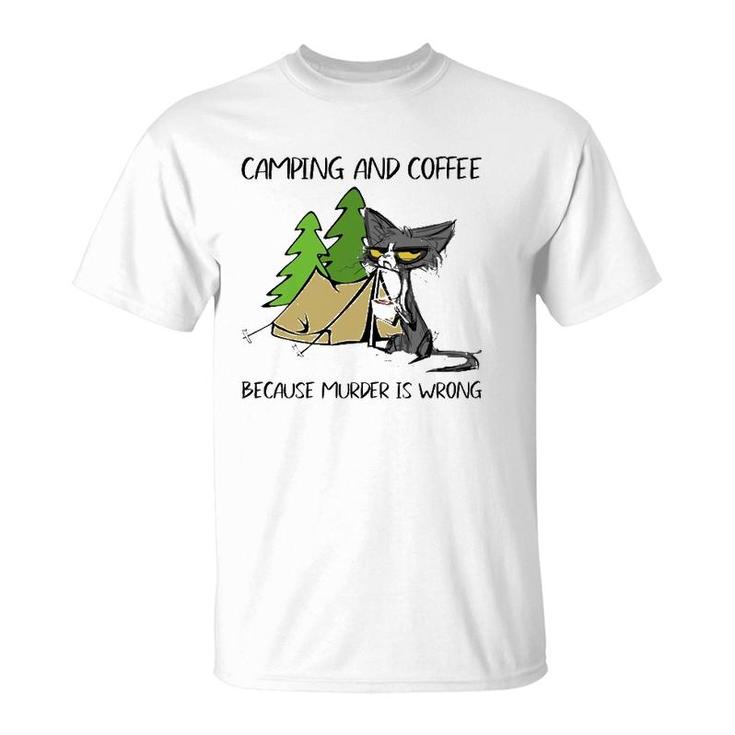 Mother's Day Camping And Coffee Because Murder Is Wrong Fun T-Shirt