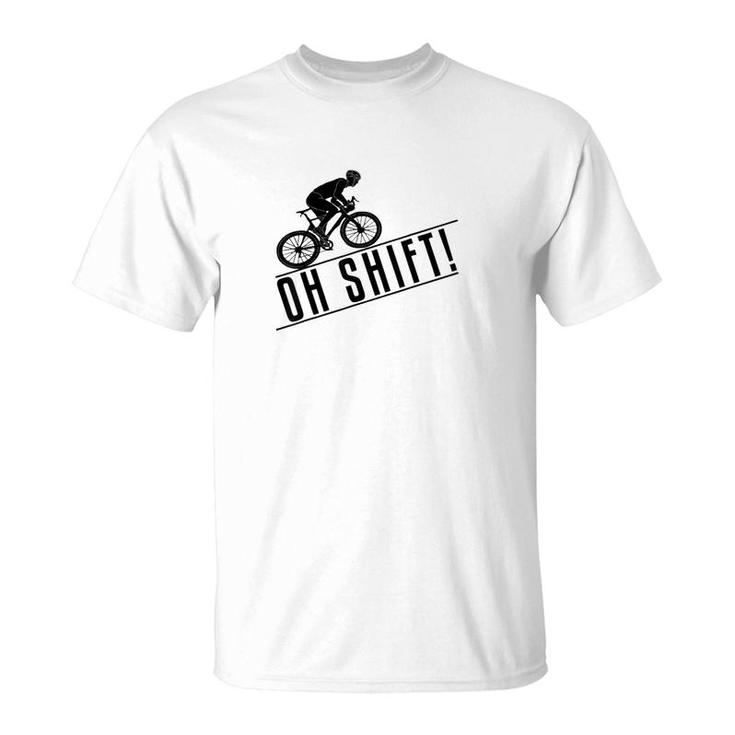 Mountain Biking Funny Oh Shift T-Shirt