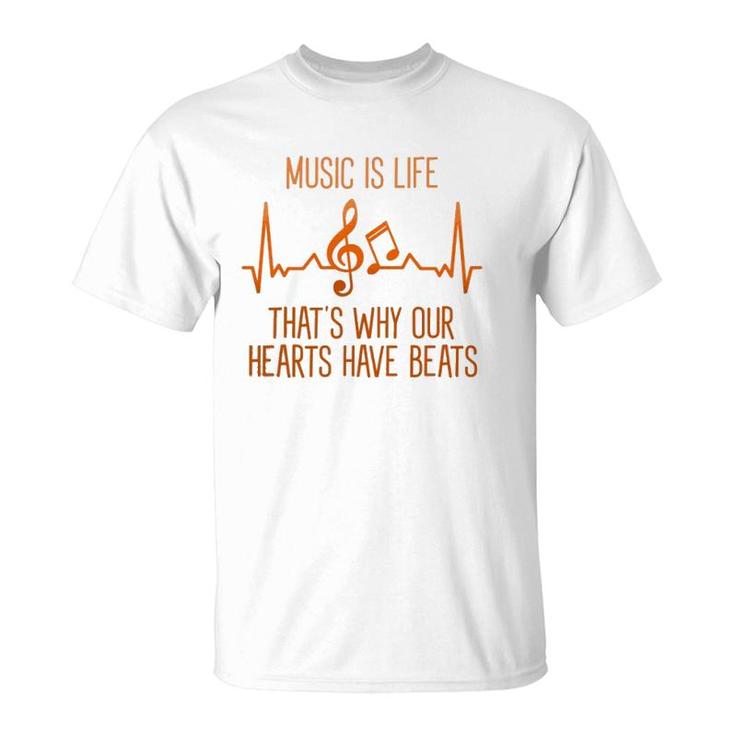 Musics Is Life That's Why Our Hearts Have Beats Singer  T-Shirt