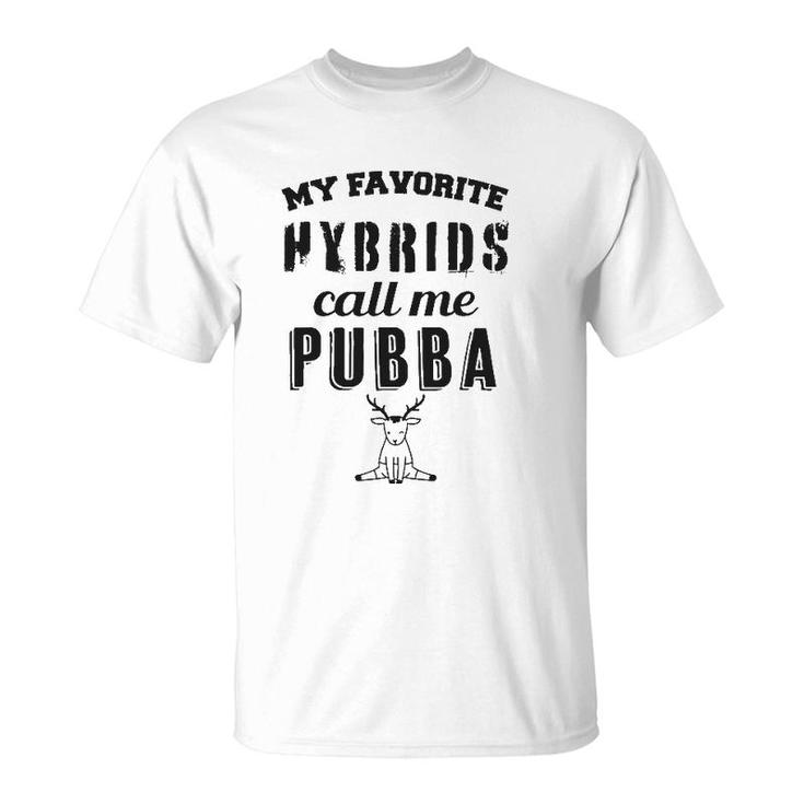 My Favorite Hybrids Call Me Pubba Dad Grandpa Design T-Shirt